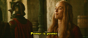 Ah, the delightfully kind and gentle Queen Cersei from Game of Thrones, showing little Finger that 'power is power'. (From here). To watch the full scene click here)